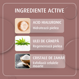 Exfoliant, cu acid hialuronic și ulei de cânepă