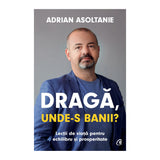 Honey, where's the money? Adrian Asoltanie