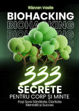 Carte Biohacking, 333 de Secrete pentru Corp și Minte - 382 pagini